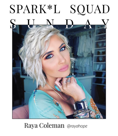 It's Sunday! Say hello to this week's #SparklSquadSunday feature, Raya Coleman!
